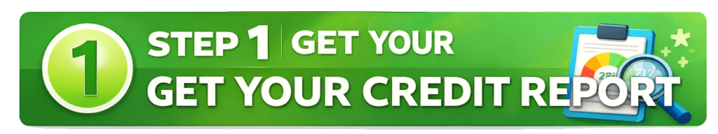 Step 1 to fixing your credit score fast and improving your credit report