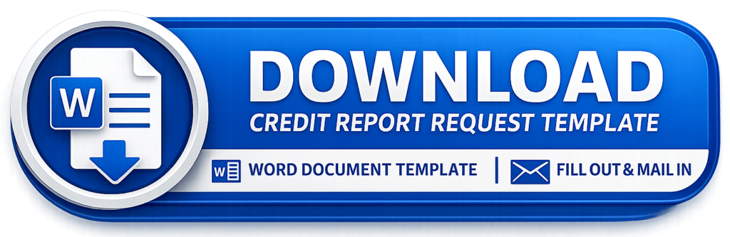 Download a free credit report request letter template to send to the credit bureaus and receive your credit report by mail for free.